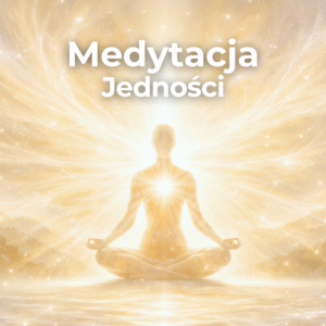 Medytacja Jedności